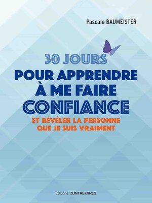 cover image of 30 jours pour apprendre à me faire confiance--Et révéler la personne que je suis vraiment